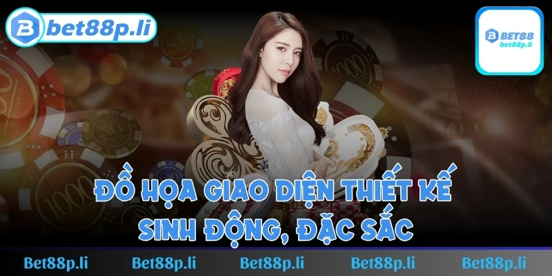 Đồ họa giao diện thiết kế sinh động, đặc sắc