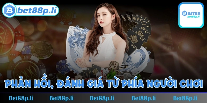 Phản hồi, đánh giá Bet88 chân thực từ phía người chơi